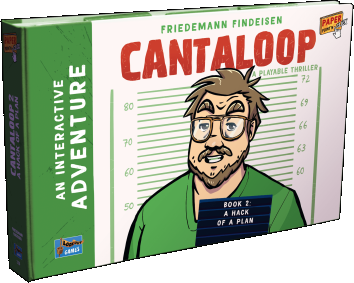 Cantaloop: Book 2 - A Hack of a Plan